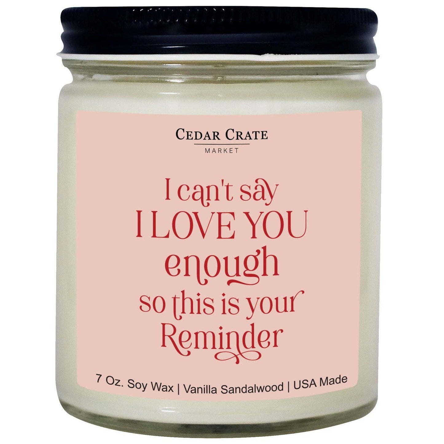 I Can't Say I Love You Enough | Romantic Candle Gift | Pink