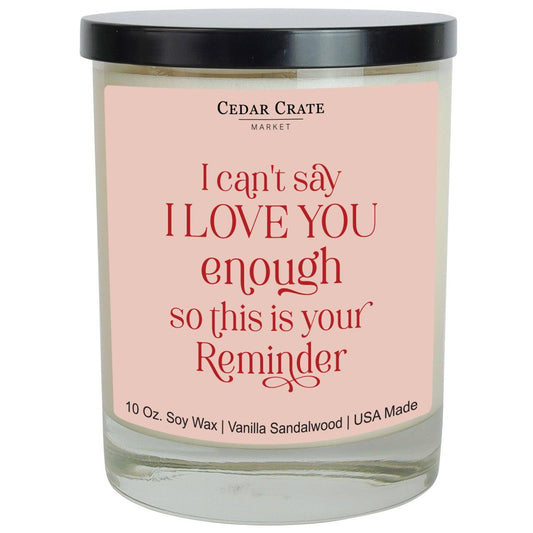 I Can't Say I Love You Enough | Romantic Candle Gift | Pink