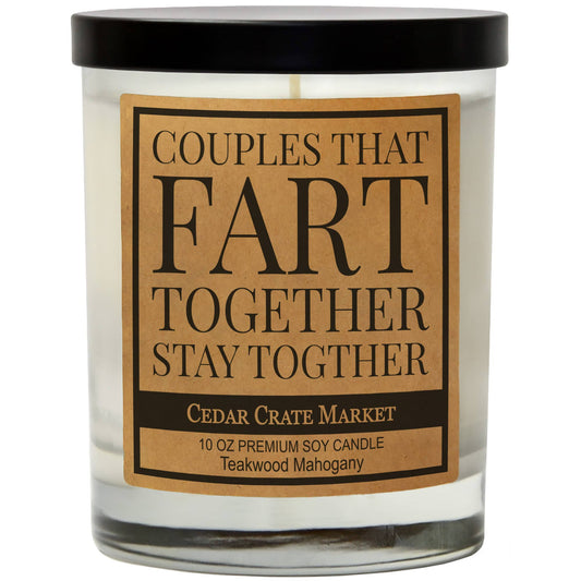 Couples That Fart Together Stay Together Soy Candle